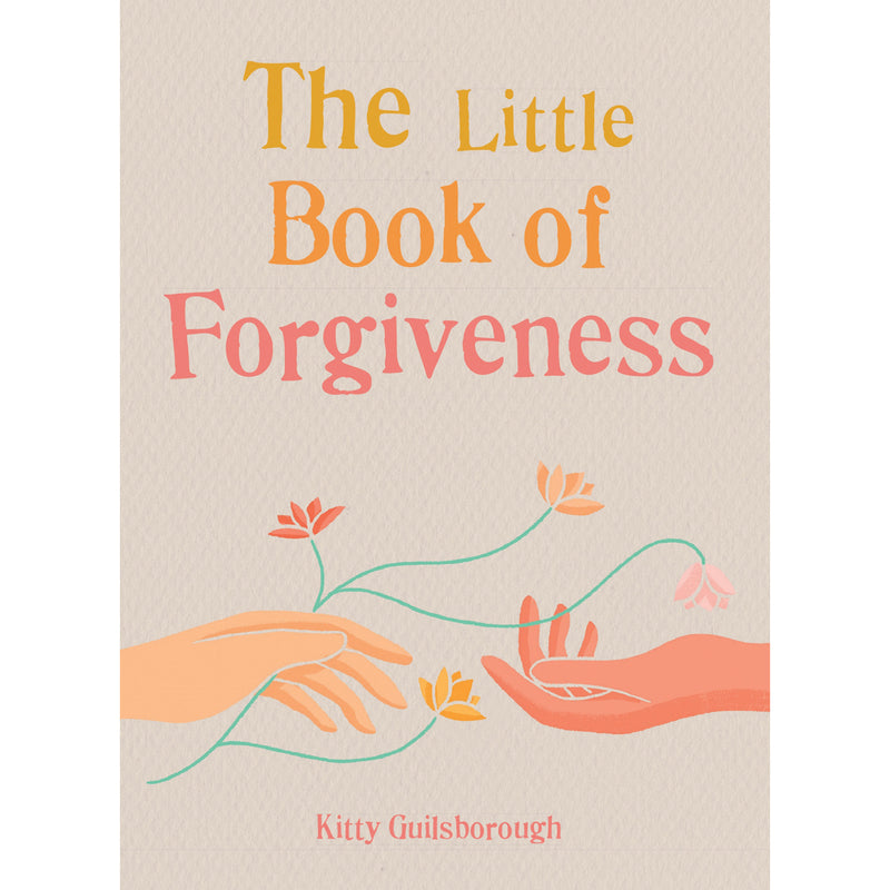 The Little Book Of Forgiveness