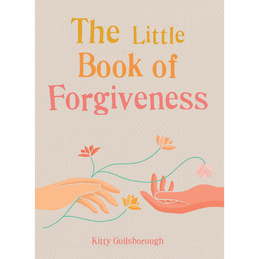 The Little Book Of Forgiveness