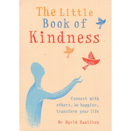 The Little Book Of Kindness - David Hamilton